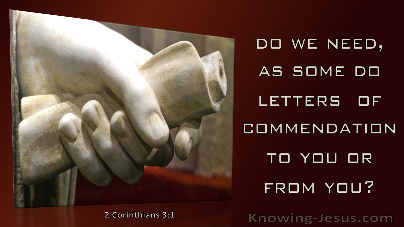 2 Corinthians 3:1  Are We Beginning To Commend Ourselves (brown) 